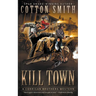 Kill Town: A Classic Western Series