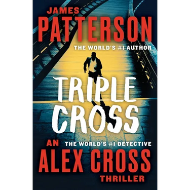 Triple Cross: An Alex Cross Thriller