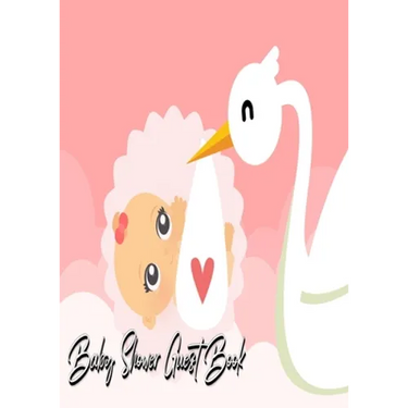 Baby Shower Guest Book: Stork Delivers Baby Girl Pink - Baby Shower Party Guest Book Gift For Family & Friends & Guests To Sign and Leave Their Best M