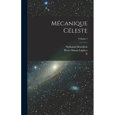 Mécanique Céleste; Volume 1