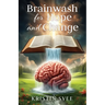 Brainwash for Hope and Change