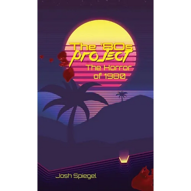 The '80s Project: The Horror of 1980