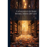 Catalogue of Rare Books, Issues 207-223