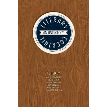 Literary Cocktail: An Anthology