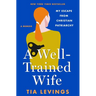 A Well-Trained Wife: My Escape from Christian Patriarchy