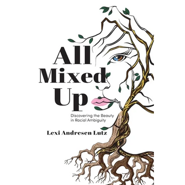 All Mixed Up: Discovering the Beauty in Racial Ambiguity