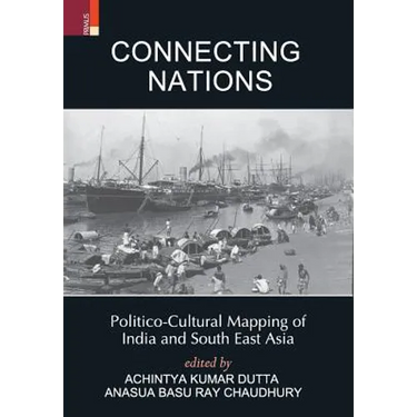 Connecting Nations: Politico-Cultural Mapping of India and South East Asia
