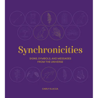 Synchronicities: Signs, Symbols, and Messages from the Universe