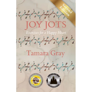 Joy Jots: Exercises for a Happy Heart - Second Edition