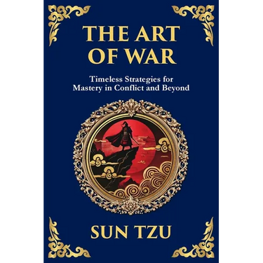 The Art of War: The Timeless Guide to Strategy, Leadership, and Victory