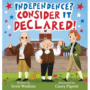 Independence? Consider it Declared!