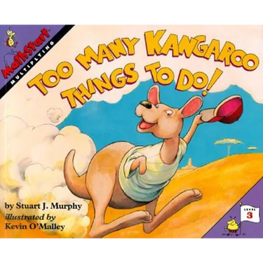Too Many Kangaroo Things to Do!: Mathstart Level 3: Multiplying
