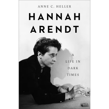Hannah Arendt: A Life in Dark Times