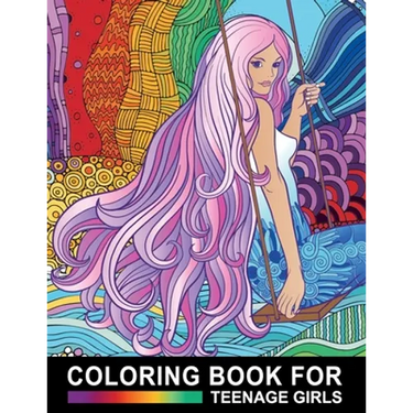 Coloring Book For Teenage Girls: Cute Designs and Detailed Drawings for Teens, Adults and Grown-ups - Fun Creative Arts & Craft Activity - Zendoodle P
