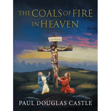 The Coals of Fire in Heaven