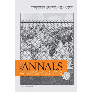 The Annals of the American Academy of Political & Social Science: Undocumented Migration in a Global Economy