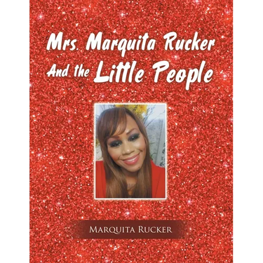 Mrs. Marquita Rucker and the Little People