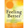 Feeling Better: Beat Depression and Improve Your Relationships with Interpersonal Psychotherapy