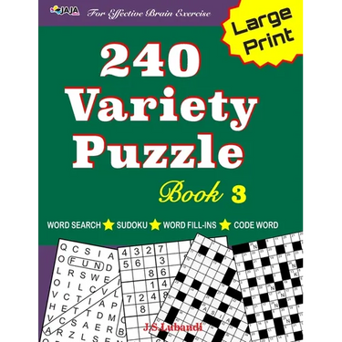 240 Variety Puzzle Book 3; Word Search, Sudoku, Code Word and Word Fill-ins for Effective Brain Exercise
