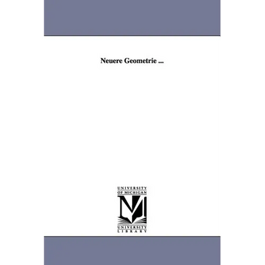 Neuere Geometrie ...