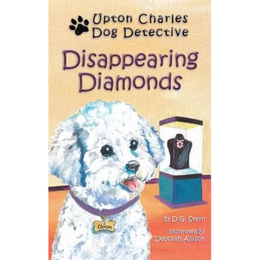 Disappearing Diamonds: Upton Charles-Dog Detective