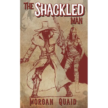 The Shackled Man: A Rust Chronicles Novel