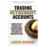 Trading Retirement Accounts: Automated Systems to Make Money in Bull and Sideways Markets, Preserve Your Wealth in Bear Markets, and Guard Against Inf