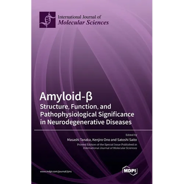 Amyloid-β: Structure, Function, and Pathophysiological Significance in Neurodegenerative Diseases