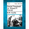 Daniel Treadwell vs. Robert P. Parrott