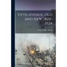 Fifth Avenue, Old and New, 1824-1924