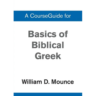 Basics of Biblical Greek Grammar
