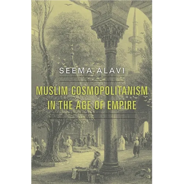 Muslim Cosmopolitanism in the Age of Empire