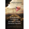 Defenders of the Unborn, Winners of Souls, Christian Patriots