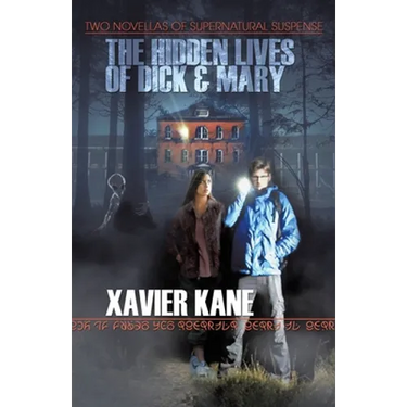 The Hidden Lives of Dick & Mary: Two Novellas of Supernatural Suspense