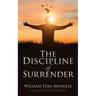 The Discipline of Surrender