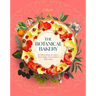 The Botanical Bakery: 60 Delicious Recipes That Make Your Bakes Blossom