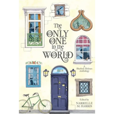The Only One in the World: A Sherlock Holmes Anthology
