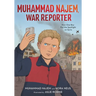 Muhammad Najem, War Reporter: How One Boy Put the Spotlight on Syria