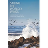 Sailing the Worldly Winds: A Buddhist Way Through the Ups and Downs of Life