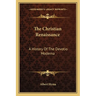 The Christian Renaissance: A History Of The Devotio Moderna