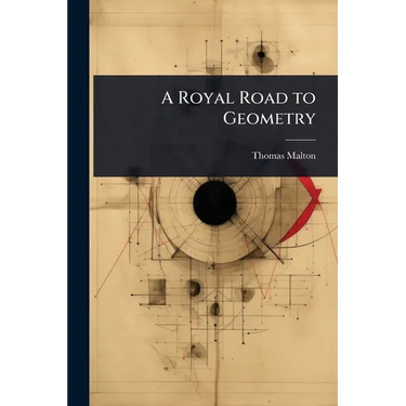 A Royal Road to Geometry