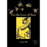 For the Love of Bees