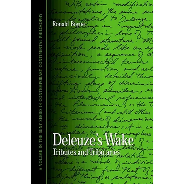 Deleuze's Wake: Tributes and Tributaries