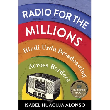 Radio for the Millions: Hindi-Urdu Broadcasting Across Borders