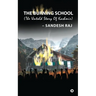The Burning School: The Untold Story of Kashmir