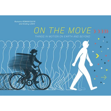 On the Move: Things in Motion on Earth and Beyond