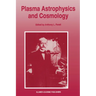 Plasma Astrophysics and Cosmology
