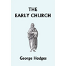 The Early Church (Yesterday's Classics)