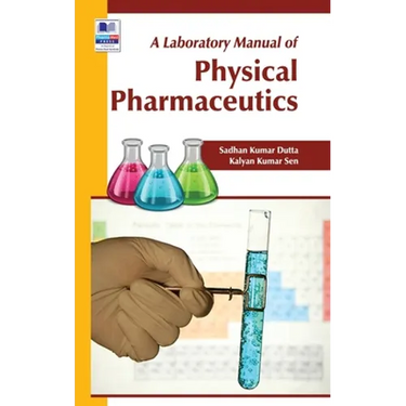 A Laboratory Manual of Physical Pharmaceutics