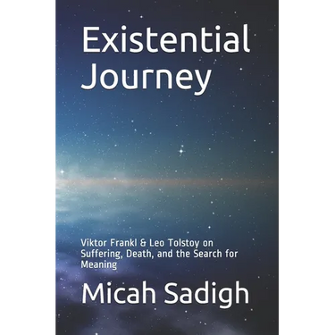 Existential Journey: Viktor Frankl & Leo Tolstoy on Suffering, Death, and the Search for Meaning